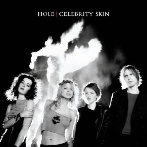 Hole: Celebrity Skin (DGC Geffen Records 1998).