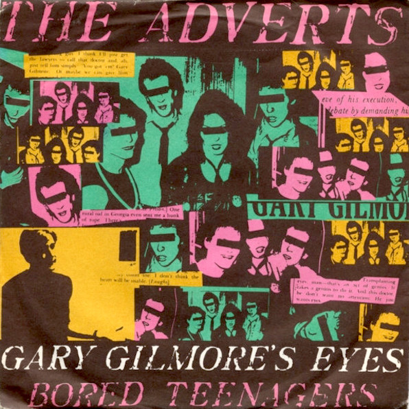 The Adverts: Gary Gilmore's Eyes//Bored Teenagers (Anchor 1977).