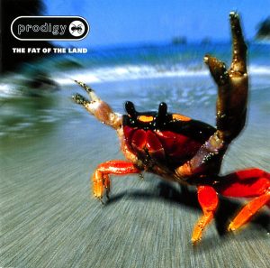 The Prodigy: The Fat Of The Land (XL Recordings 1997).