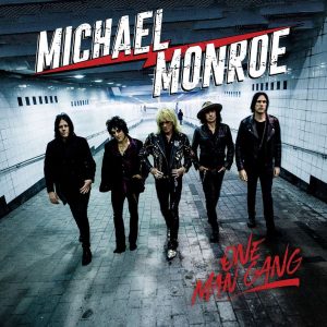 Michael Monroe: One Man Gang (Silver Lining Music 2019).