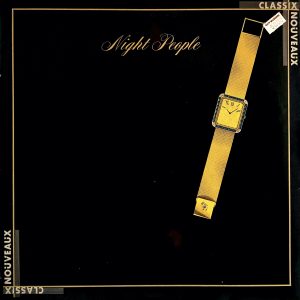 Classix Nouveaux: Night People (Liberty 1981).