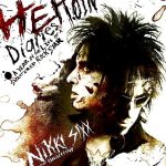 Nikki Sixx & Ian Gittins: Heroin Diaries – A Year In The Life Of A Shattered Rock Star (2007).