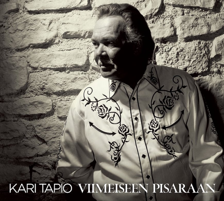 Kari Tapio: Viimeiseen pisaraan (Edel 2009).