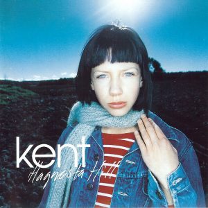 Kent: Hagnesta Hill (RCA Victor 1999 / 2000).