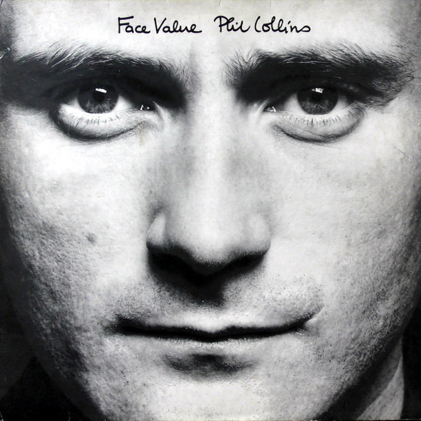 Phil Collins: Face Value (Virgin/Atlantic 1981).
