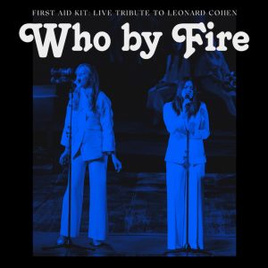 First Aid Kit: Who By Fire (Sony Music 2021).
