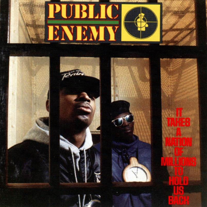 Public Enemy: It Takes A Nation Of Millions To Hold Us Back (1988).