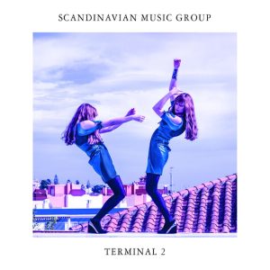 Scandinavian Music Group: Terminal 2 (Sony / RCA / Cortison Records 2014).