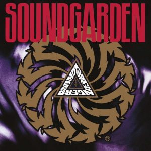 Soundgarden: Badmotorfinger (A&M 1991).