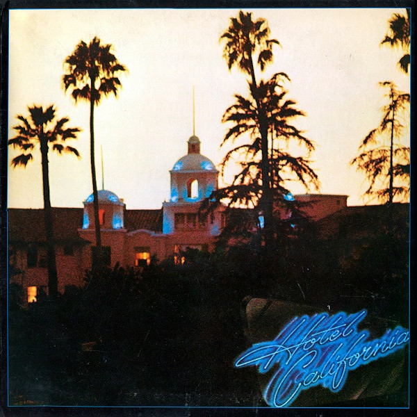 Eagles: Hotel California (1976).