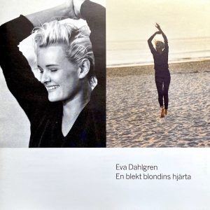 Eva Dahlgren: En blekt blondins hjärta (1991).