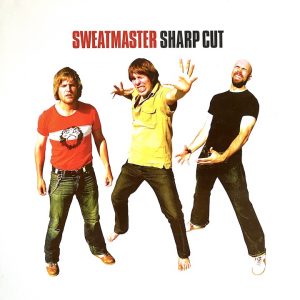 Sweatmaster: Sharp Cut (Bad Afro Records 2002).
