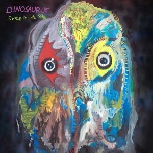 Dinosaur Jr. • Sweep It Into Space (Jagjaguwar 2021).