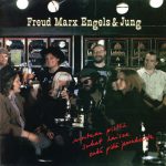 Freud Marx Engels & Jung: Rintaan pistää, sukat haisee enkä pidä Jeesuksesta (Megamania 1986).