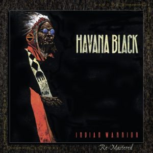 Havana Black: Indian Warrior (1988/1989).