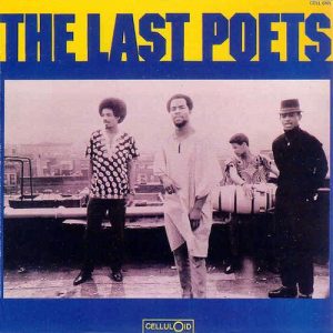 The Last Poets: The Last Poets (Douglas 1970 / Celluloid 1984).