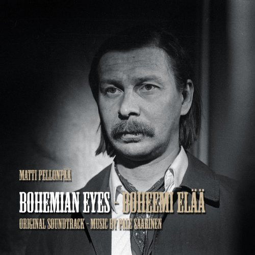 Pale's OEB • Peltsix: Matti Pellonpää • Bohemian Eyes - Boheemi elää • Original Soundtrack (Running Moose Productions 2011).