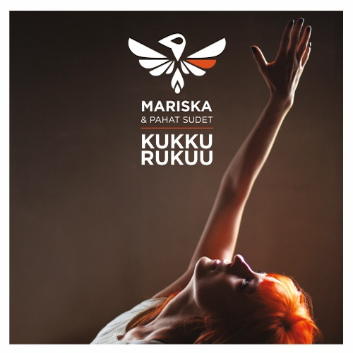 Mariska & Pahat Sudet: Kukkurukuu (Fried Music/Sony Music/RCA 2012).