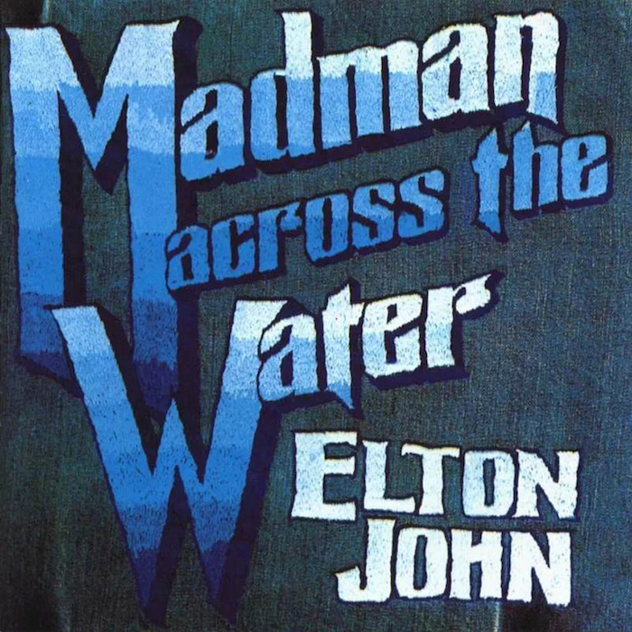 Elton John: Madman Across The Water (DJM Records 1971).