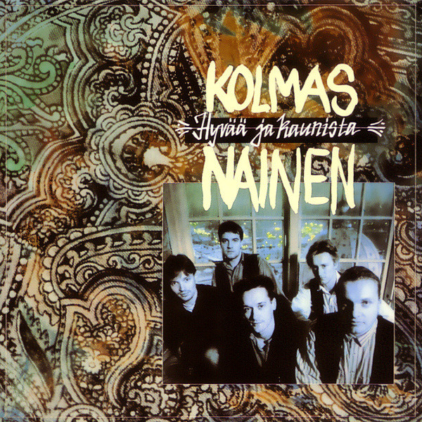 Kolmas Nainen: Hyvää ja kaunista (Sonet 1990).