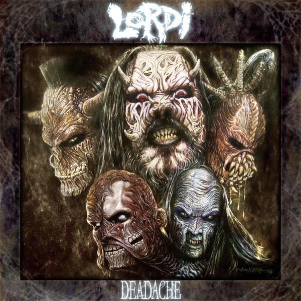 Lordi: Deadache (Sony BMG Music Finland/RCA 2008).