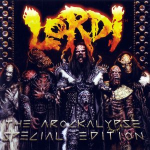 Lordi: The Arockalypse • Special Edition (Sony BMG Finland / RCA 2006).