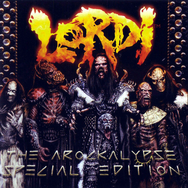 Lordi: The Arockalypse • Special Edition (Sony BMG Finland/RCA 2006).