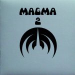Magma: Magma 2 / 1001° Centigrades (Philips 1971).