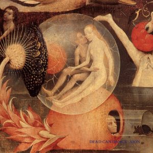Dead Can Dance: Aion (4AD 1990).
