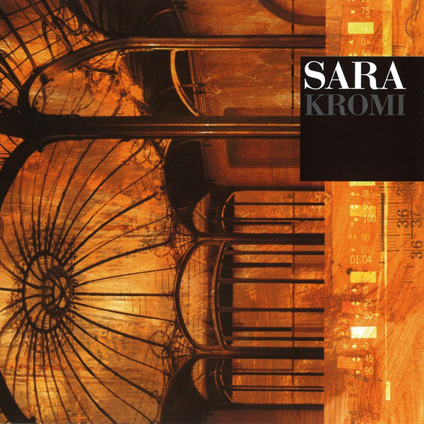 Sara: Kromi (Kråklund Records 2002).