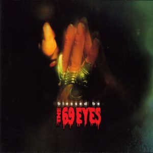 The 69 Eyes: Blessed Be (Gaga Goodies / Poko Rekords 2000).