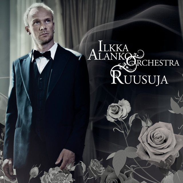 Ilkka Alanko Orchestra: Ruusuja (Ratas Music Group 2010).