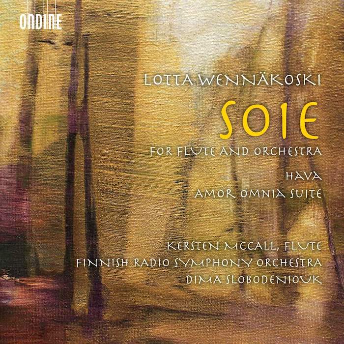 Lotta Wennäkoski: Soie (Ondine 2015).