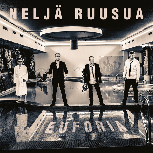 Neljä Ruusua: Euforia (Ratas Music Group 2015).