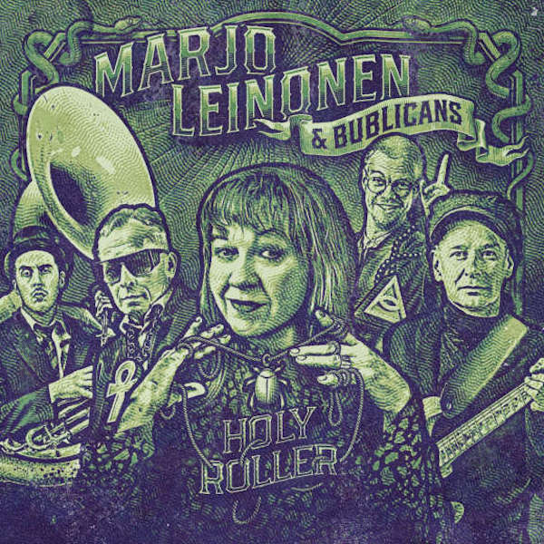 Marjo Leinonen & BubliCans: Holy Roller (Playground Music 2023).