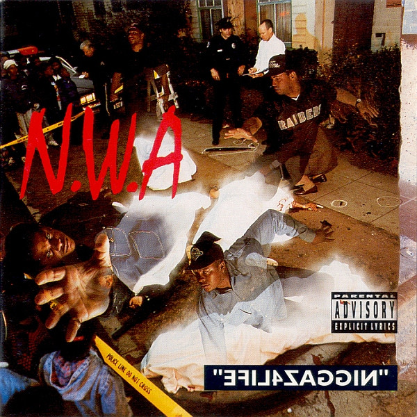 N.W.A: Efil4zaggin • Niggaz4life (Ruthless/Priority/4th & Broadway 1991).