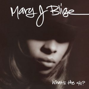 Mary J. Blige: What's The 411? (Uptown / MCA 1992).