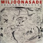 Miljoonasade: Veitsen valossa (Kräk! / Fazer Finnlevy 1989). Kansitaide: Riitta Uusitalo