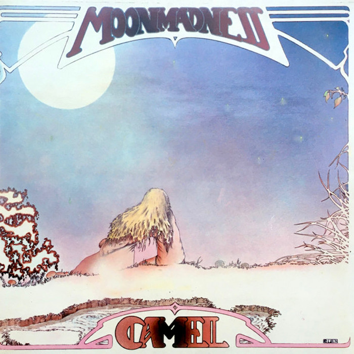 Camel: Moonmadness (Decca/Gama 1976).