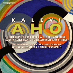 Kalevi Aho: Concertos For Recorder & Tenor Saxophone • Sonata Concertante For Accordion And Strings (BIS 2023).