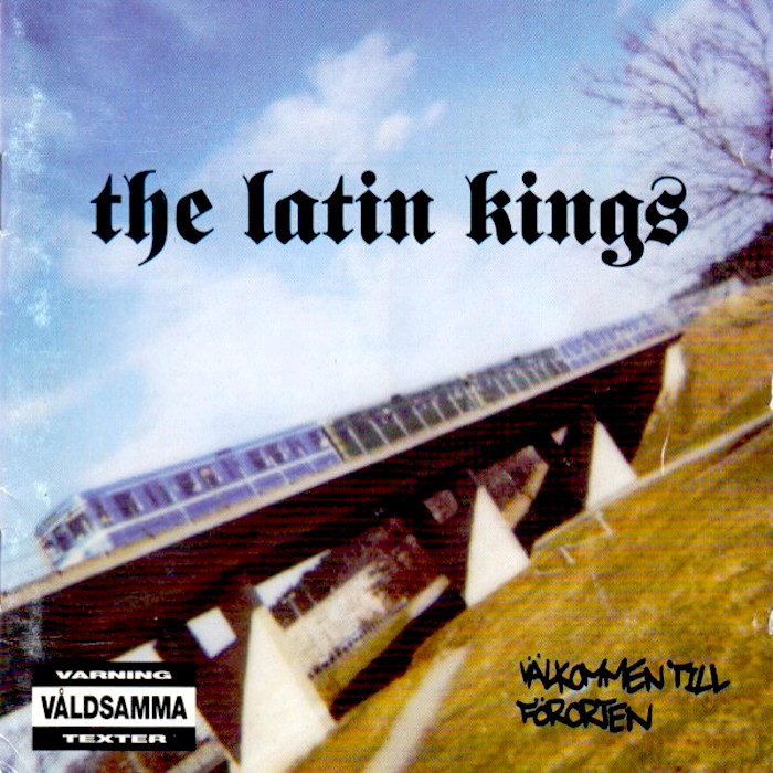 The Latin Kings: Välkommen till förorten (EastWest 1994).