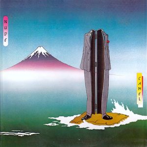 Camel: Nude (Decca / Gama 1981).