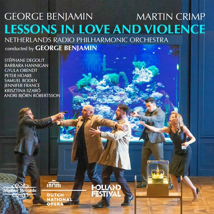 George Benjamin • Martin Crimp • Netherlands Radio Philharmonic Orchestra: Lessons In Love And Violence (Nimbus Records 2019).