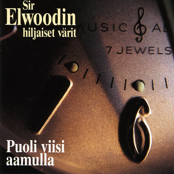 Sir Elwoodin hiljaiset värit: Puoli viisi aamulla (Herodes/EMI 1995 • LP Lipposen levy ja kasetti 2021).