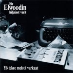 Sir Elwoodin hiljaiset värit: Yö tekee meistä varkaat (Herodes 1992 • Rolling Records 2022).