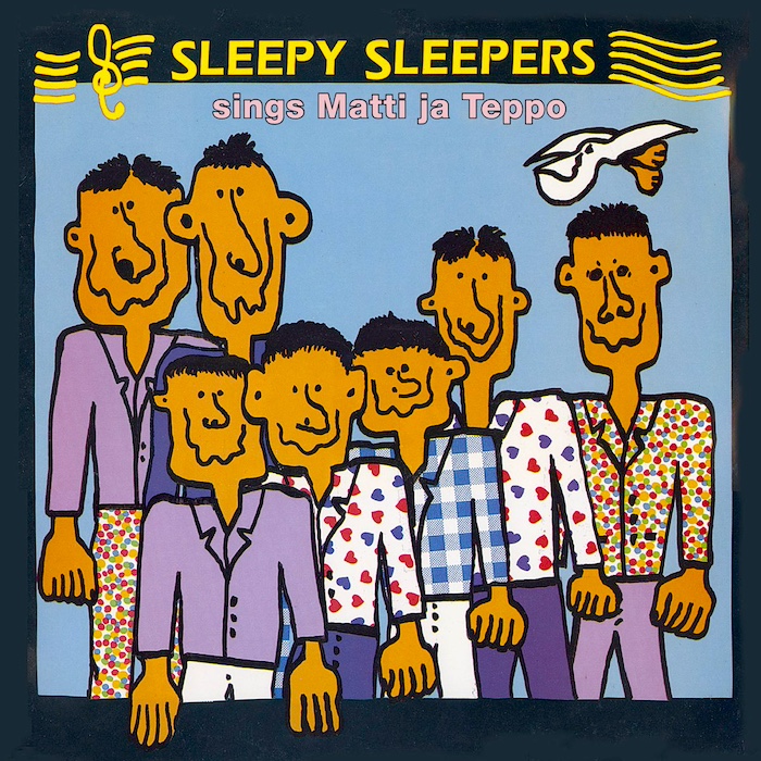 Sleepy Sleepers Sings Matti ja Teppo (AMT/Megamania 1987).