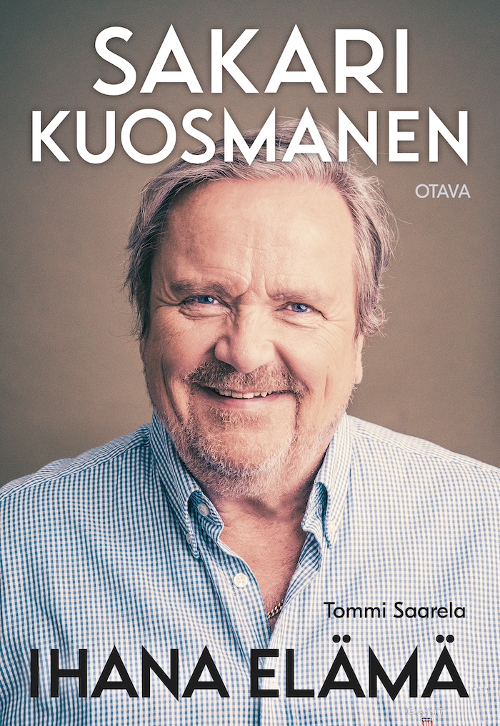 Tommi Saarela: Sakari Kuosmanen – Ihana elämä (Otava 2023).