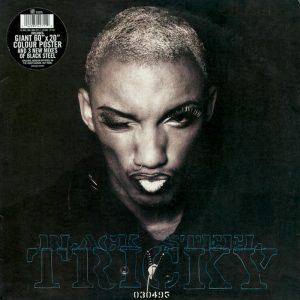 Tricky: Black Steel (4th & Broadway / Island Records 1995).