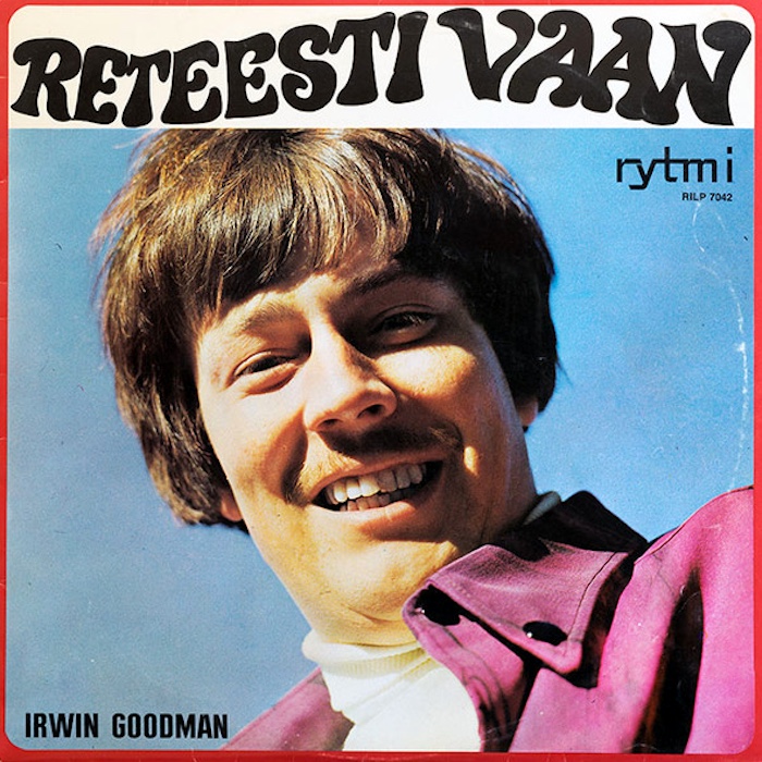 Irwin Goodman: Reteesti vaan (Rytmi/Fazer 1968).