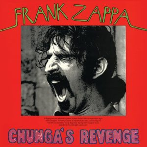Frank Zappa: Chunga's Revenge (Bizarre Records / Reprise Records 1970).
